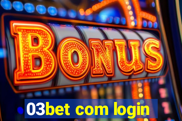 03bet com login